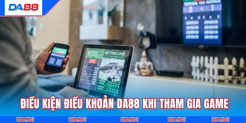 Khám phá chi tiết điều kiện điều khoản DA88 khi tham gia game
